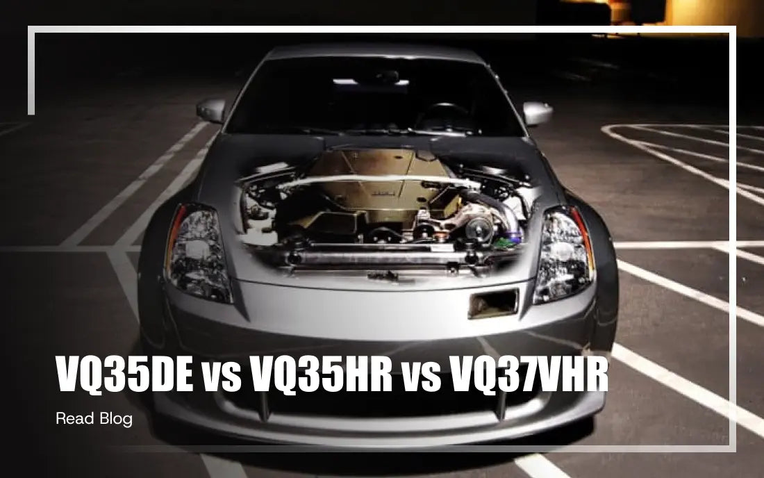 VQ35DE vs VQ35HR vs VQ37VHR: Nissan VQ Engine Guide
